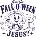 Are You Fall O Ween Jesus