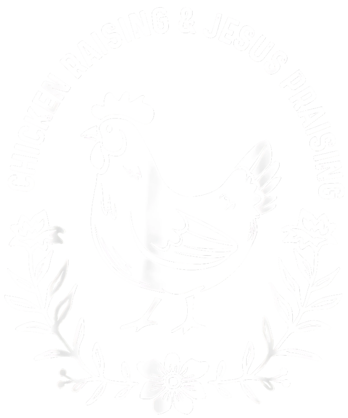 Chicken Raising & Jesus Praising