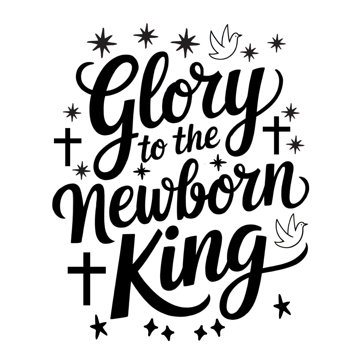Glory to the Newborn King