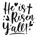 He is Risen Y'all