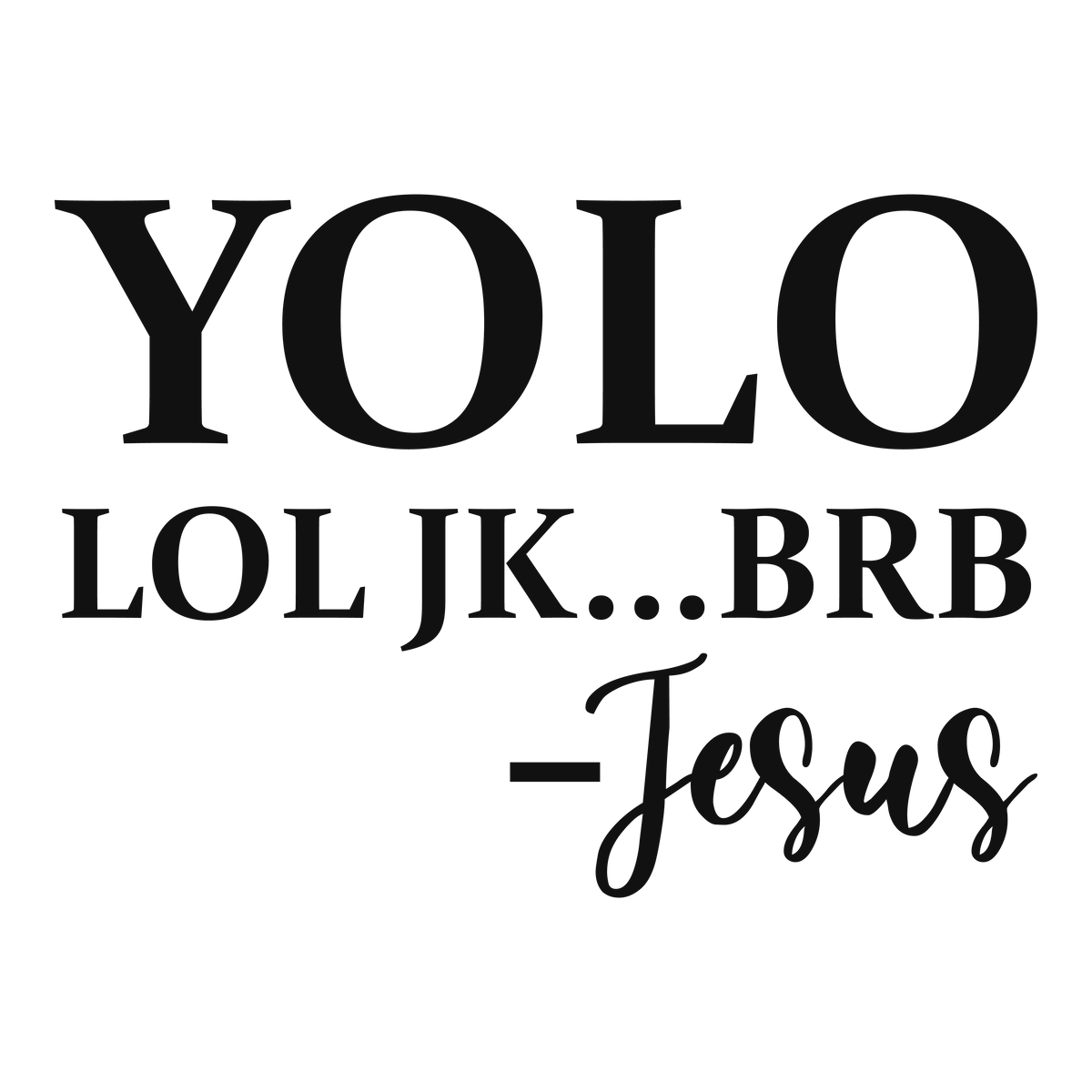 YOLO lol