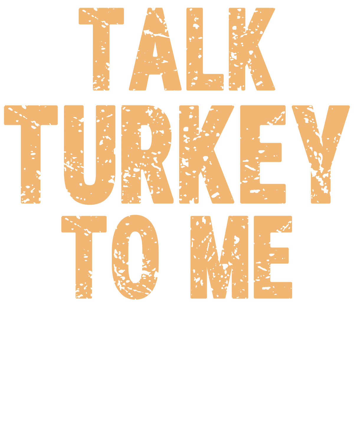 Talk Turkey To Me